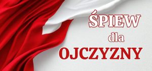 „Śpiew dla Ojczyzny” – widowisko patriotyczne