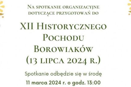 Przygotowania do Historycznego Pochodu Borowiaków
