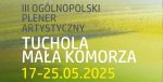 Ogólnopolski Plener Artystyczny Tuchola – Mała Komorza 2025
