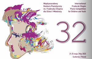 The 32nd International Fryderyk Chopin Piano Competition for Children and Youth in Szafarnia
