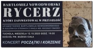 “Początki i korzenie” koncert upamiętniający patrona Liceum Ogólnokształcącego – Bartłomieja Nowodworskiego