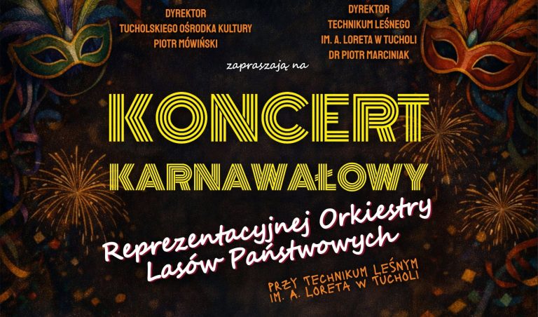 Koncert karnawałowy Reprezentacyjnej Orkiestry Lasów Państwowych – TOK/wydarzenie biletowane!
