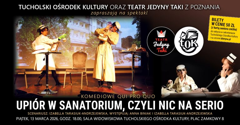 Spektakl komediowy „Upiór w sanatorium, czyli nic na serio”