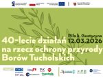 Konferencja  „40-lecie działań na rzecz ochrony przyrody Borów Tucholskich”