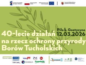 Konferencja  „40-lecie działań na rzecz ochrony przyrody Borów Tucholskich”