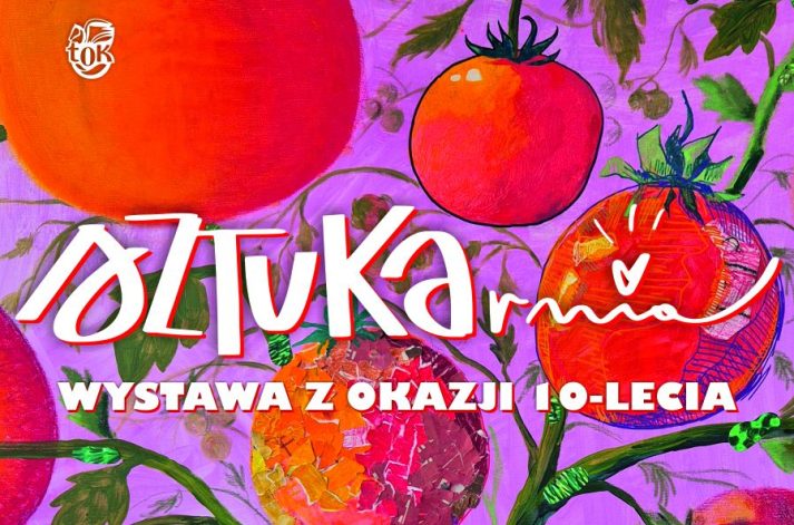 TOK TUCHOLA ZAPRASZA. Sztukarnia – wystawa z okazji 10-lecia