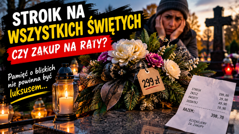 STROIK NA WSZYSTKICH ŚWIĘTYCH CZY ZAKUP NA RATY? (felieton świąteczny)